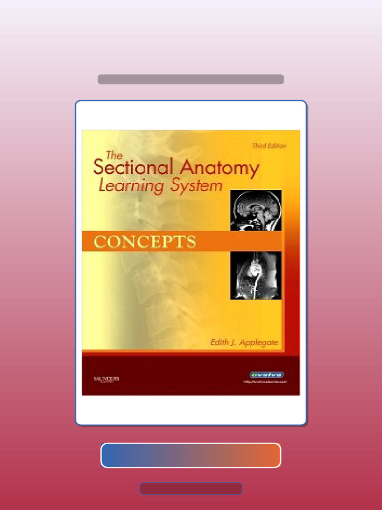 Test Bank for the Sectional Anatomy Learning System Concepts and ...
