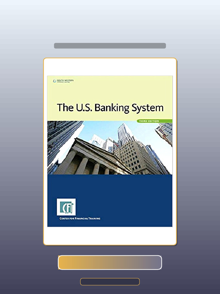 Test Bank for the U S Banking System 3rd Edition by Center for ...