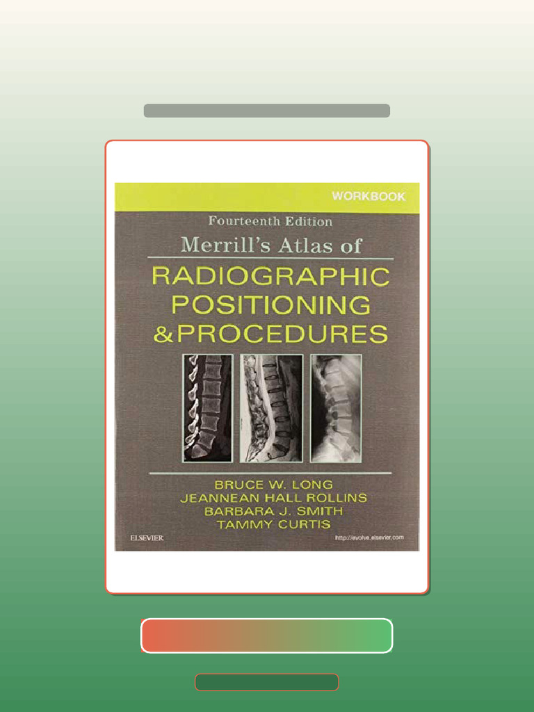 Test Bank for Workbook for Merrills Atlas of Radiographic Positioning ...