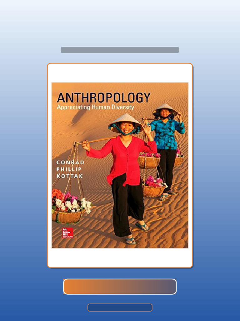 Test Bank for Anthropology Appreciating Human Diversity 16th Edition Conrad Kottak | PDF ...