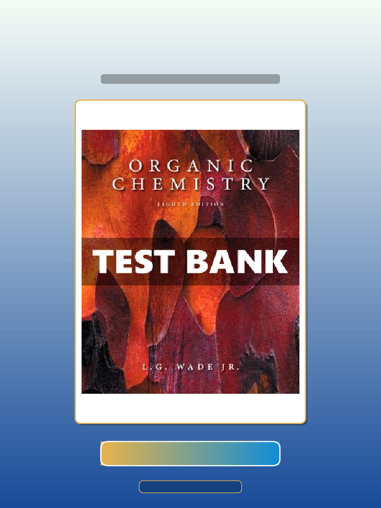 Test Bank for Organic Chemistry 8th Edition Wade | PDF | Multiple ...