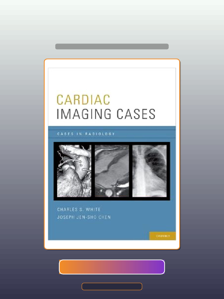Test Bank for Cardiac Imaging Cases Cases in Radiology | PDF | Heart ...