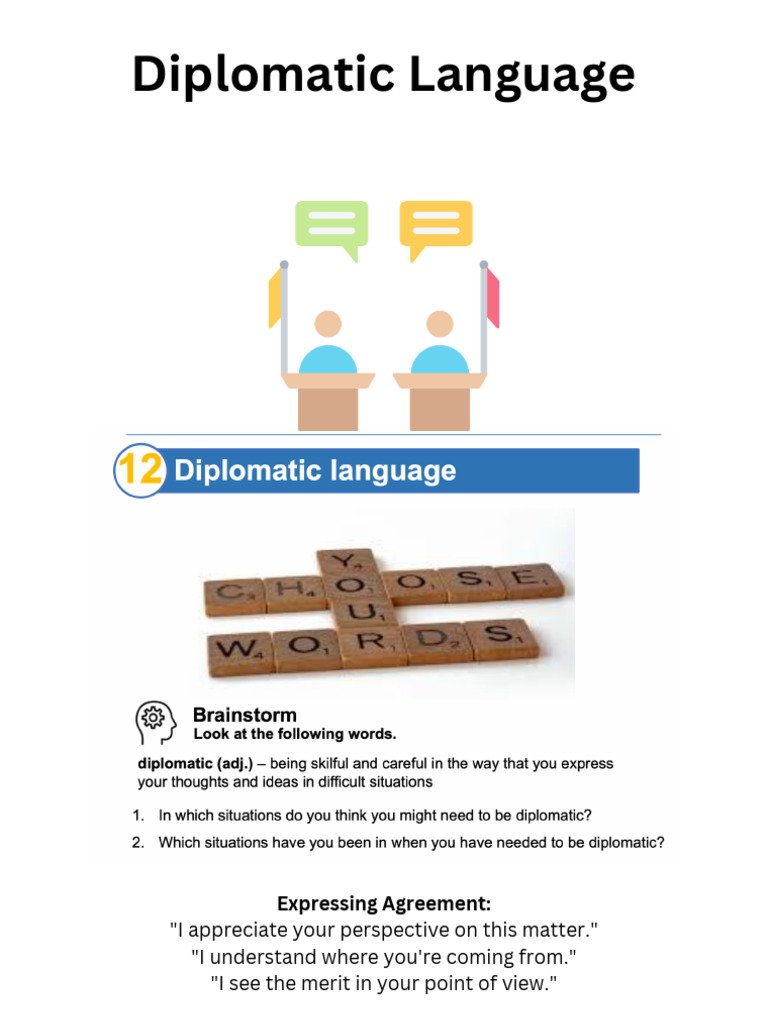 Diplomatic language is characterized by tact, politeness, and the ...