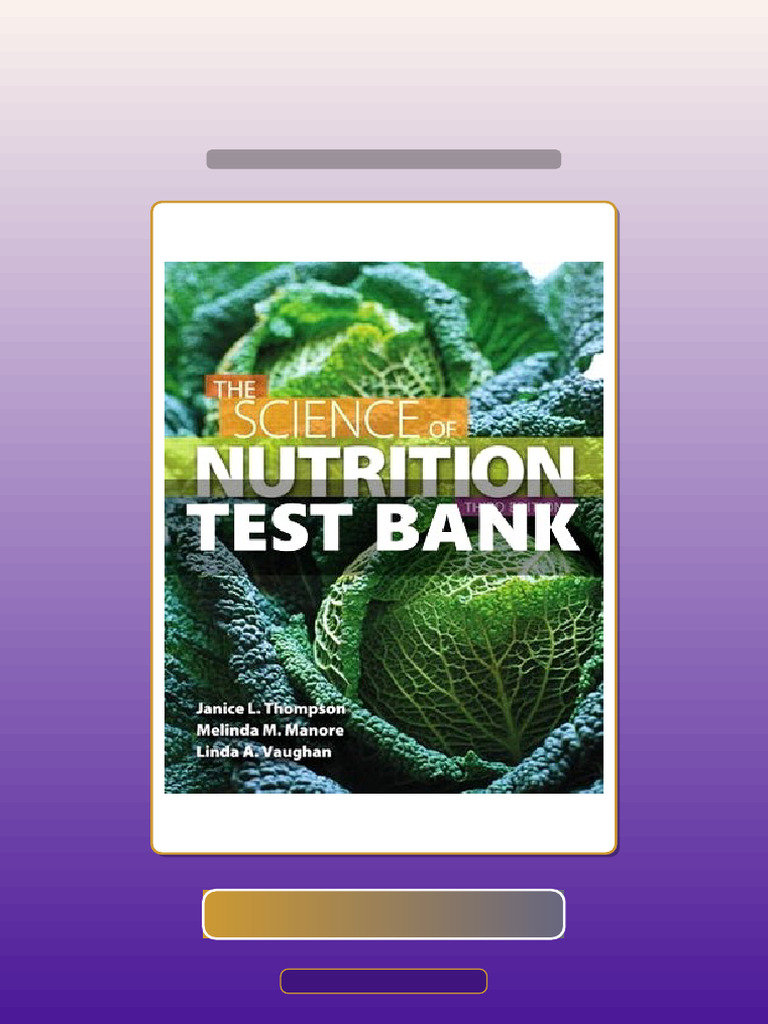 Test Bank for Science of Nutrition 3 Ed Thompson | PDF | Science ...