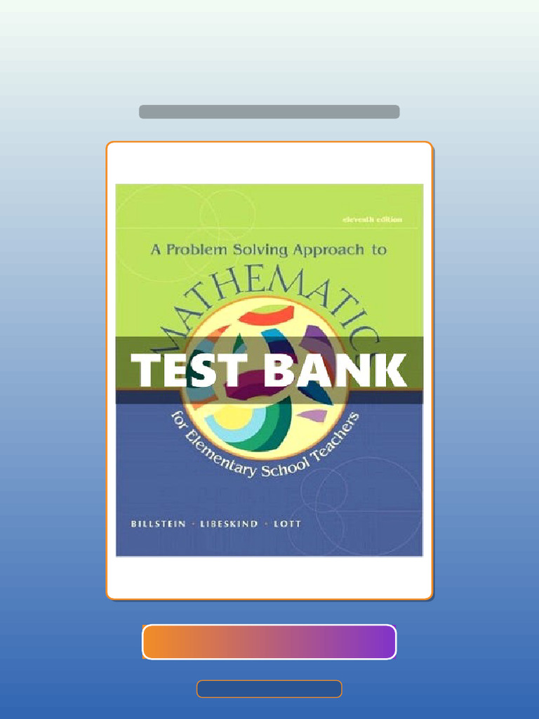 Test Bank for Problem Solving Approach to Mathematics for Elementary ...