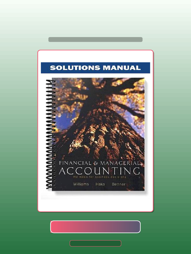 Test Bank for Financial and Managerial Accounting 13th Edition by ...