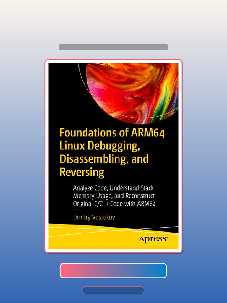 Test Bank for Foundatios of ARM64 Linux Debugging Disassembling and ...
