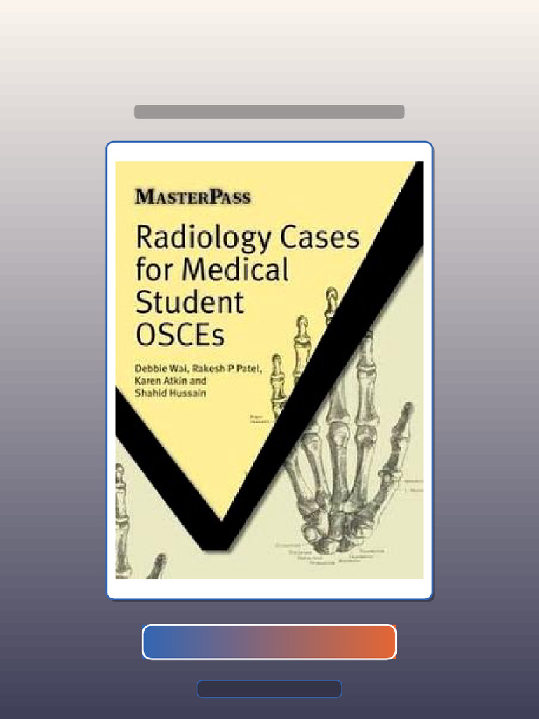 Test Bank for Radiology Cases for Medical Student OSCEs Masterpass PDF ...