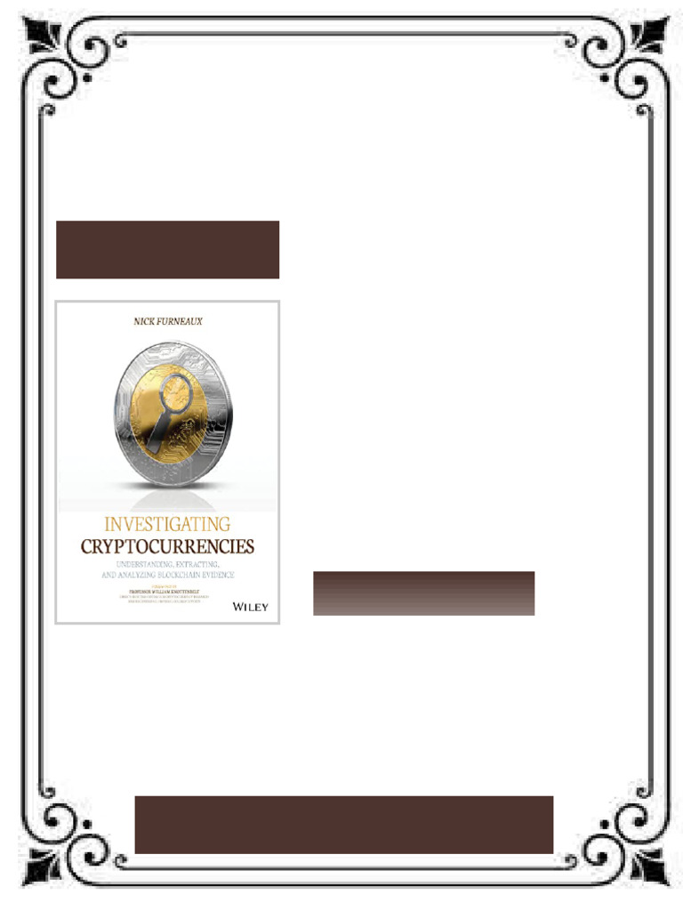 Investigating Cryptocurrencies Understanding Extracting and Analyzing  Blockchain Evidence 1st Edition Furneaux ebook on-demand download | PDF |  Books