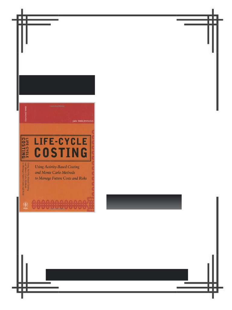 Life Cycle Costing Using Activity Based Costing and Monte Carlo Methods ...