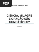 Huberto Rohden - Ciência, Milagre e Oração são Compatíveis