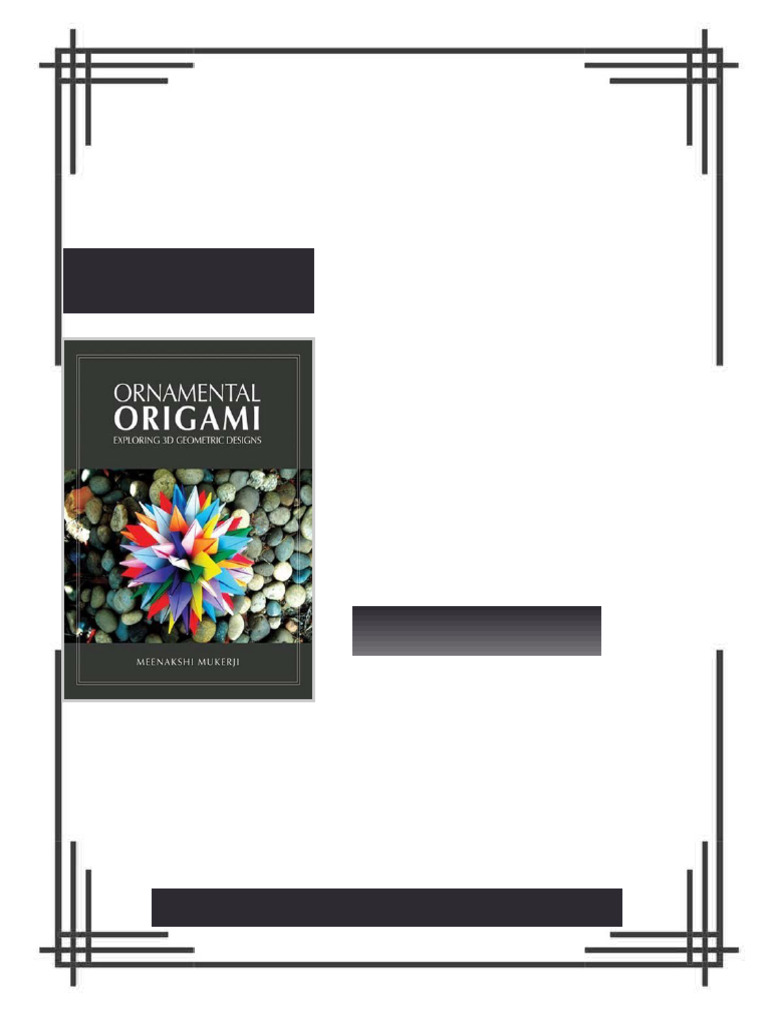Ornamental Origami Exploring 3D Geometric Designs 1st Edition Meenakshi ...