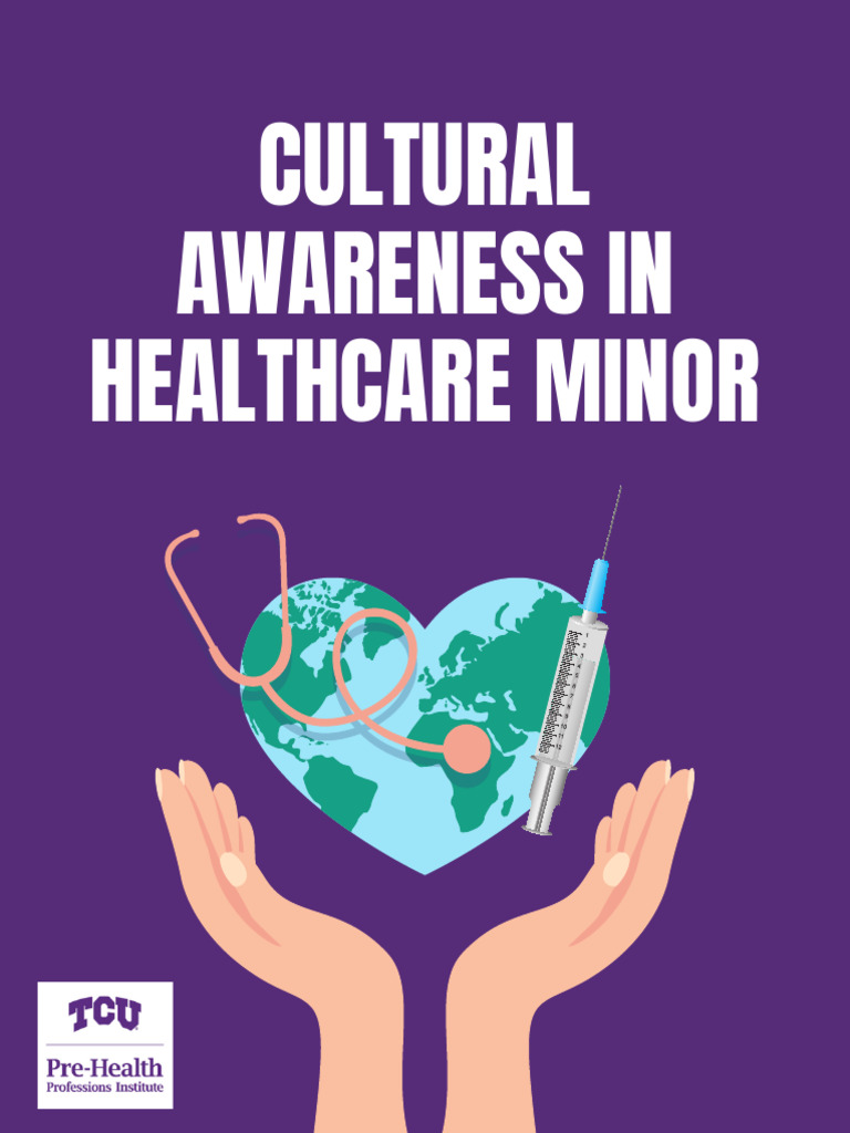 Cultural Awareness in Healthcare Minor Spring 2024[2][2] | PDF ...