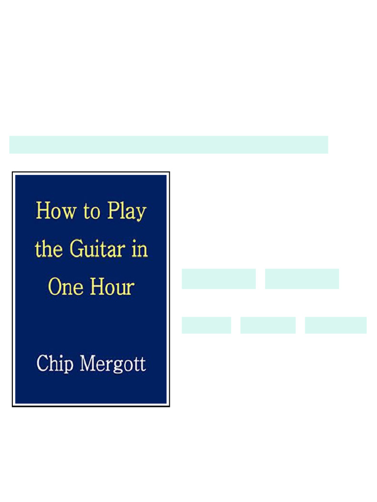 How To Play The Guitar In One Hour Chip Mergott Mergott Chip ebook full ...