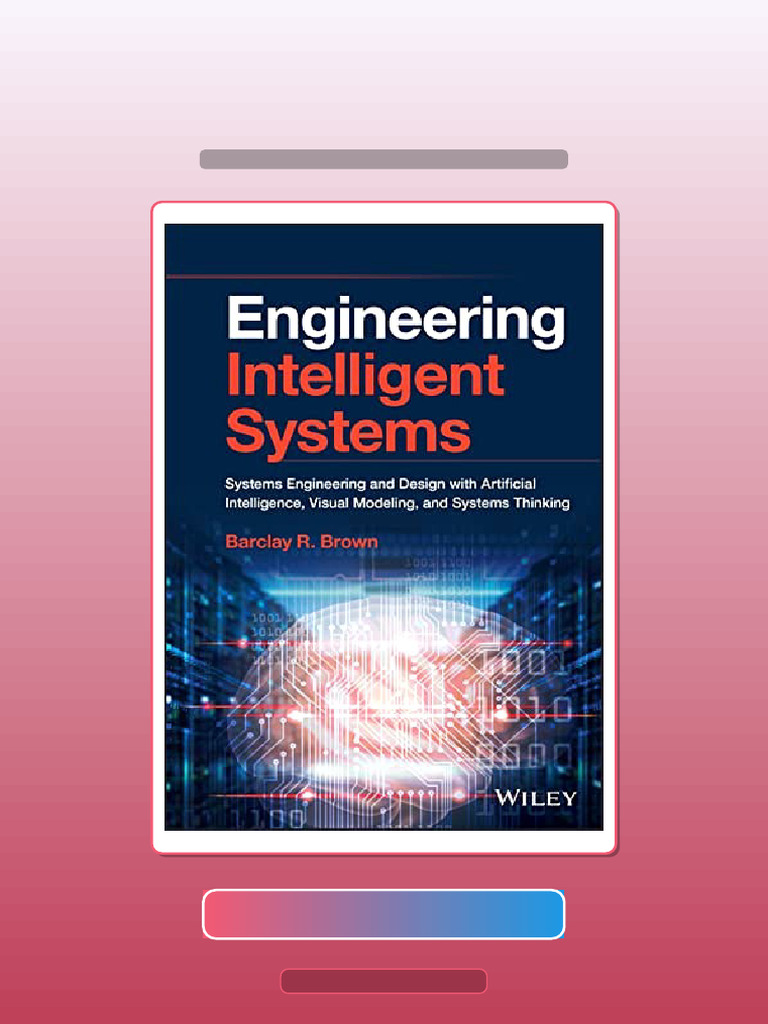 Test Bank for Engineering Intelligent Systems Systems Engineering and ...