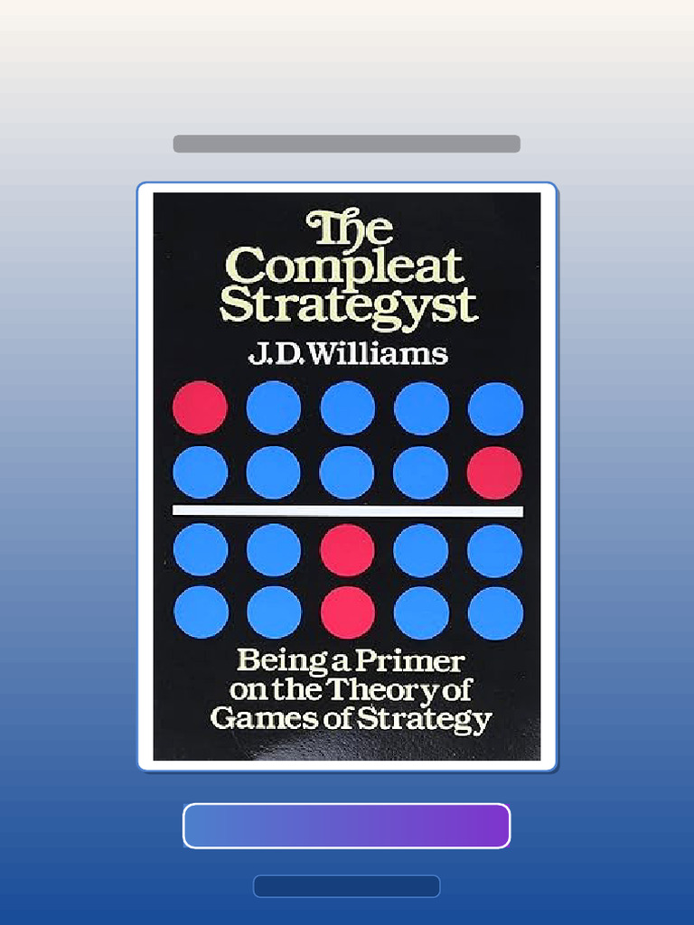 Test Bank for the Compleat Strategyst Being Primer on the Theory of ...