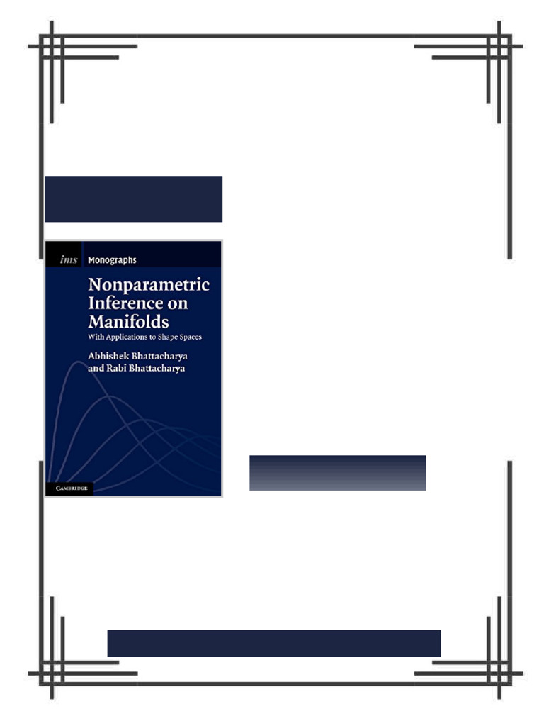 Nonparametric Inference on Manifolds With Applications to Shape Spaces ...