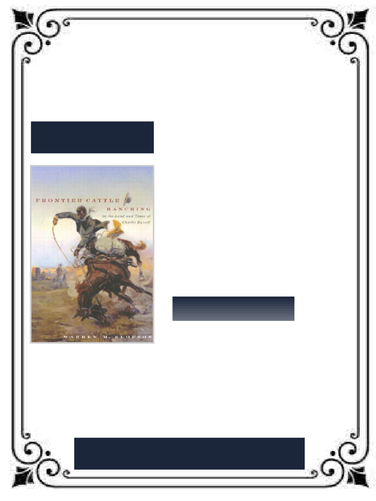 Frontier Cattle Ranching in the Land and Times of Charlie Russell First ...