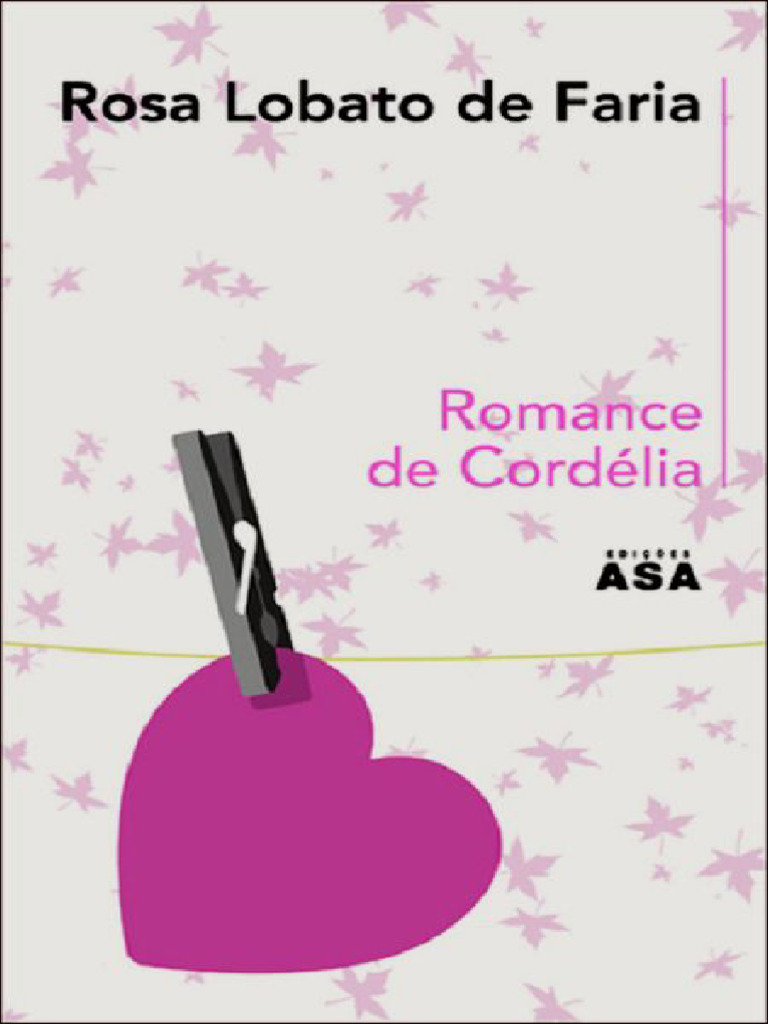 Romance de Cordelia - Rosa Lobato de Faria | PDF | Amor | Pães
