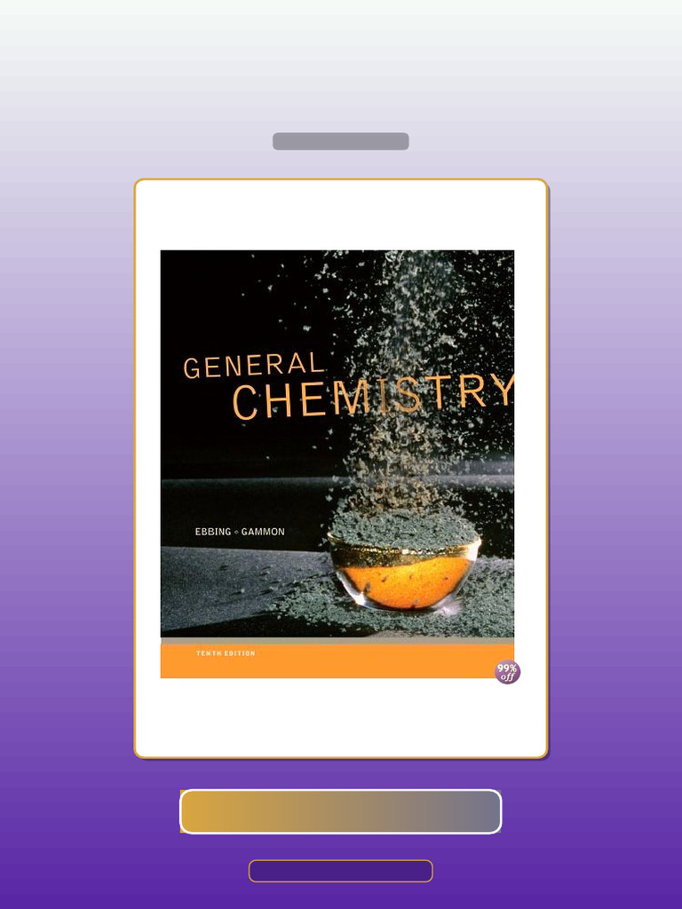 Test Bank for General Chemistry 10th Edition by Ebbing | PDF | Multiple ...