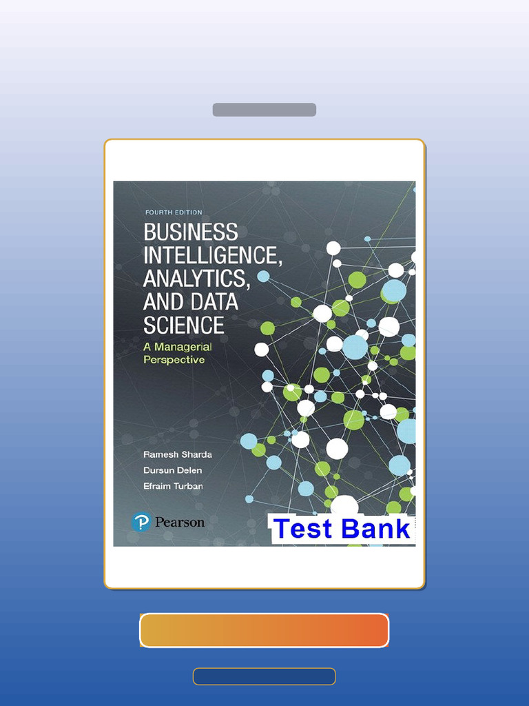 Test Bank for Business Intelligence Analytics and Data Science a ...