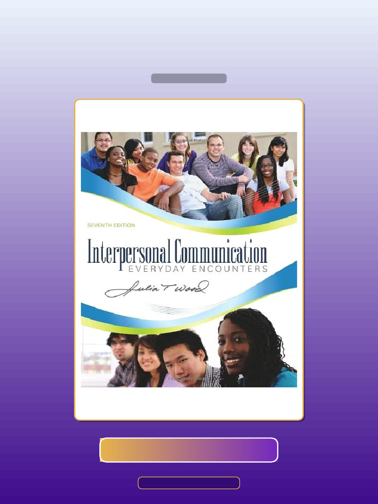Test Bank for Interpersonal Communication Everyday Encounters Wood 7th ...