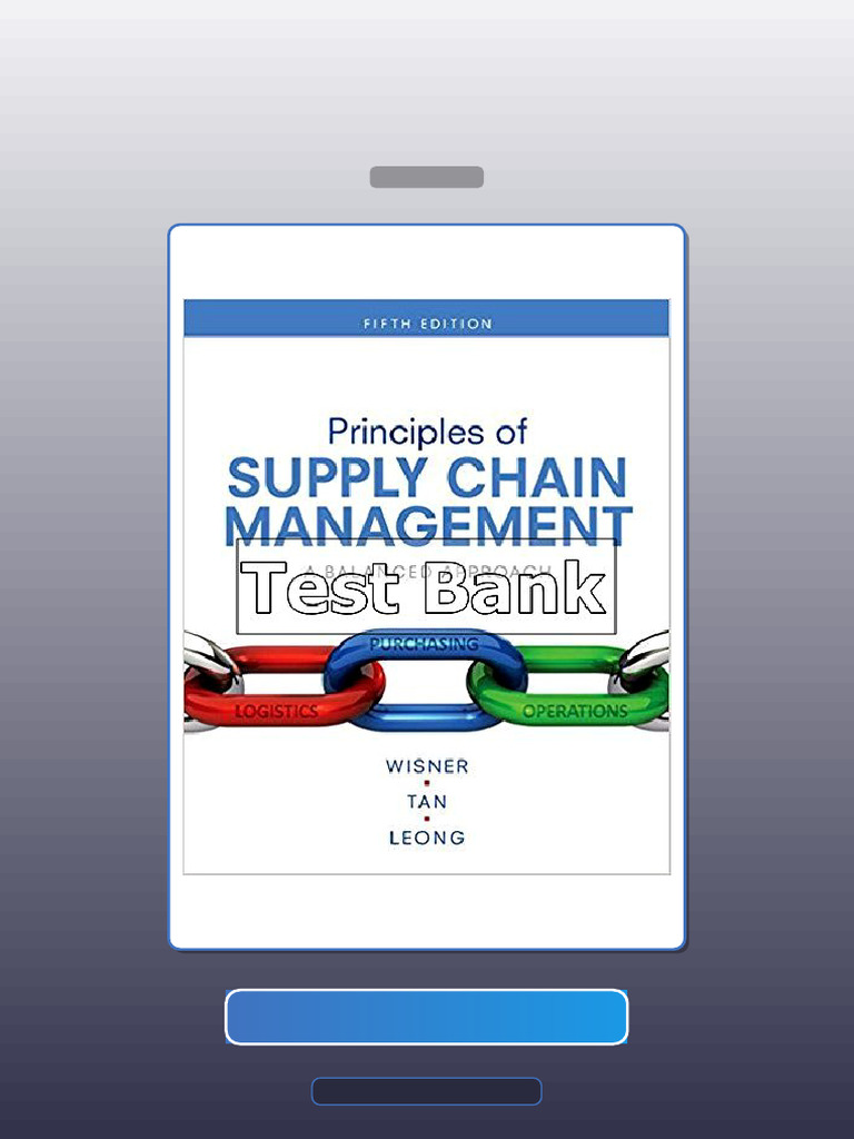 Test Bank for Principles of Supply Chain Management a Balanced Approach ...