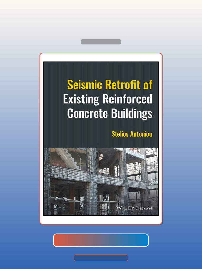 Test Bank for Seismic Retrofit of Existing Reinforced Concrete ...