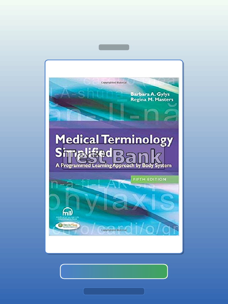 Test Bank for Medical Terminology Simplified 5th Edition Gylys | PDF ...