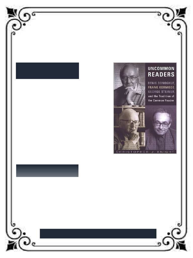 Uncommon readers Denis Donoghue Frank Kermode George Steiner and the ...