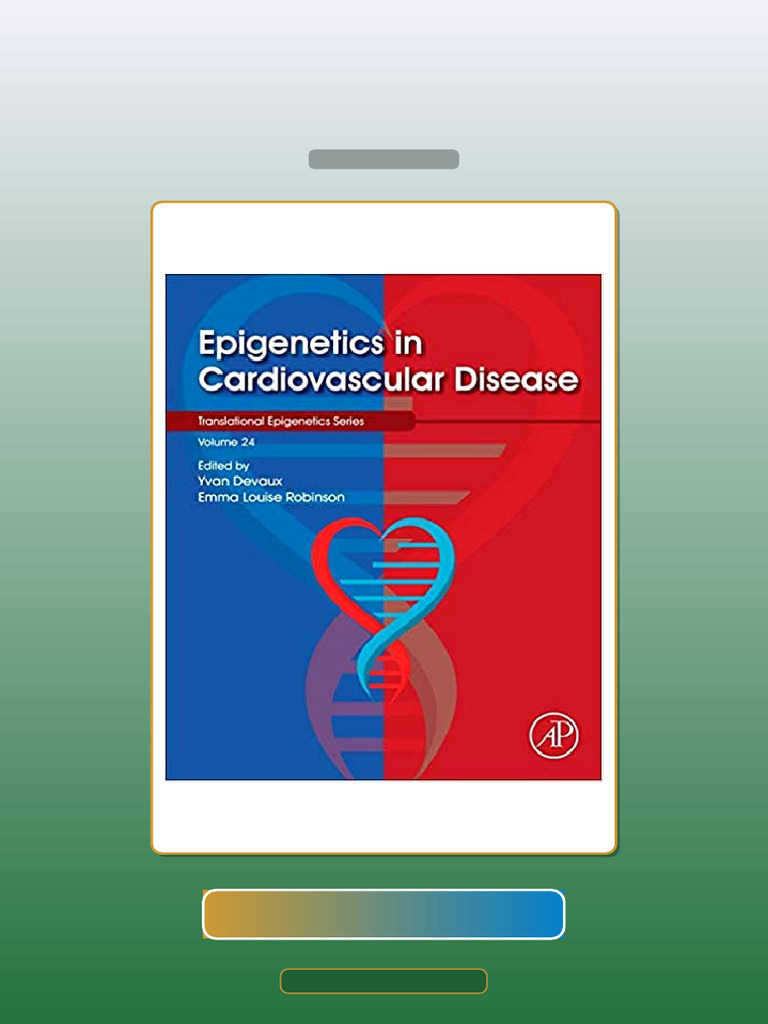 Test Bank for Epigenetics in Cardiovascular Disease Volume 24 by Yvan ...