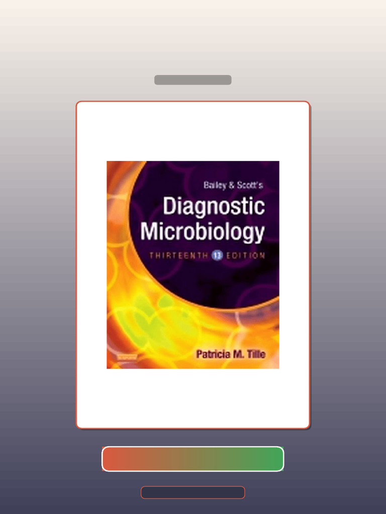 Test Bank for Bailey Scotts Diagnostic Microbiology 13th Edition Tille ...