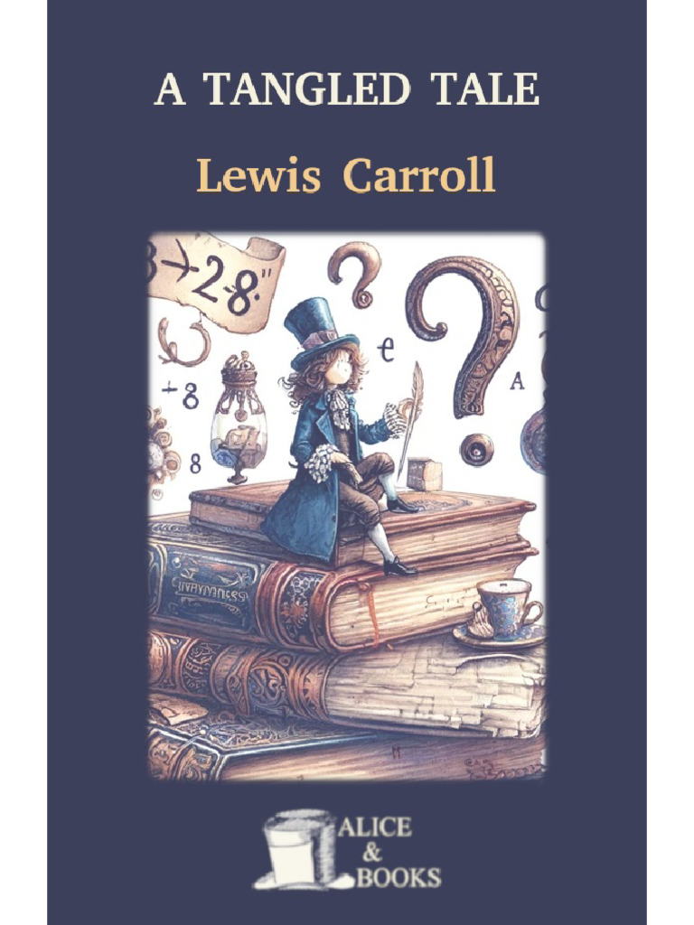 Lewis Carroll's A Tangled Tale: Math Adventures | PDF