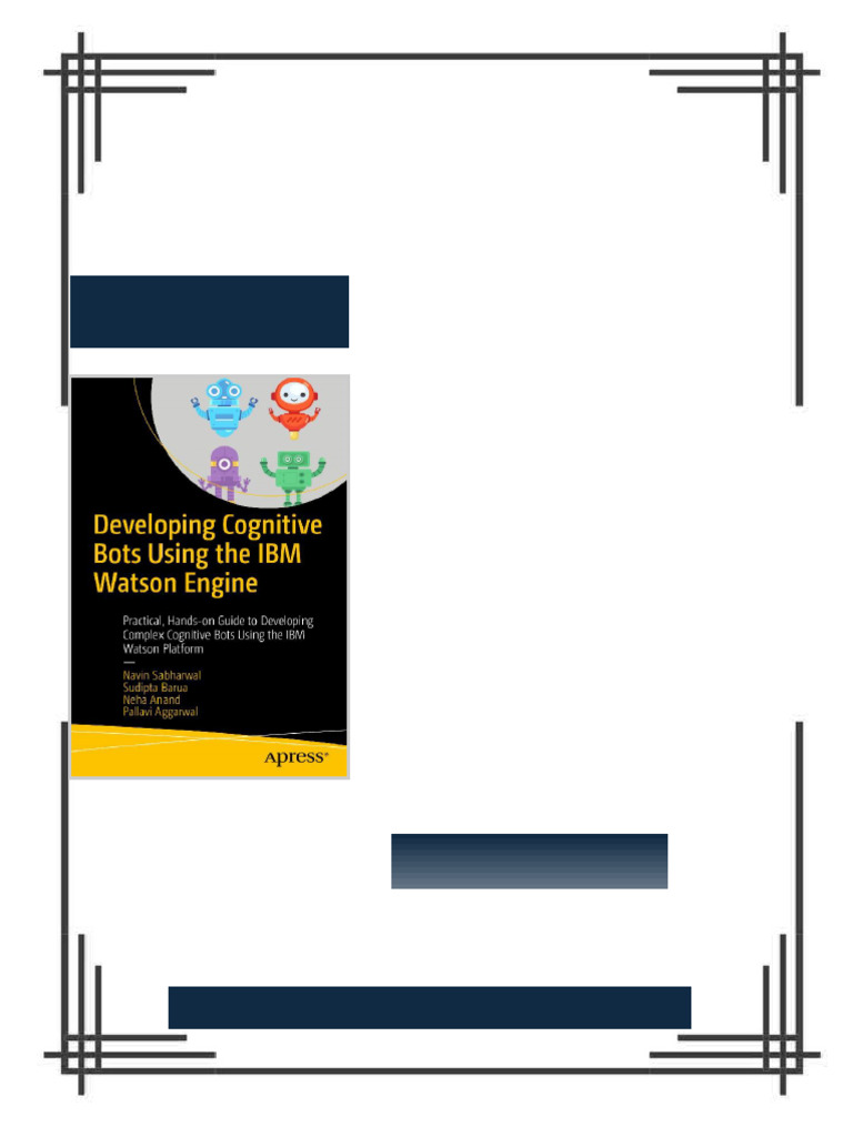 Developing Cognitive Bots Using the IBM Watson Engine Practical Hands ...