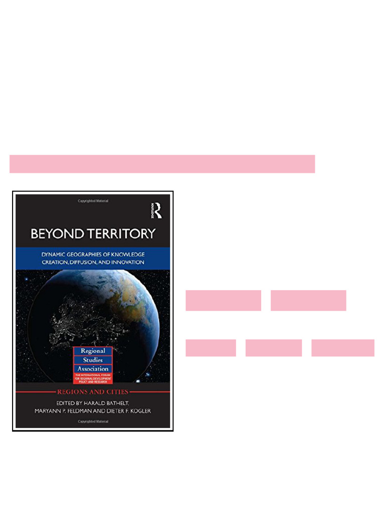 Beyond Territory Dynamic Geographies of Knowledge Creation Diffusion ...