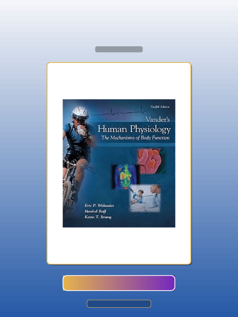 Test Bank for Vanders Human Physiology the Mechanisms of Body Function ...