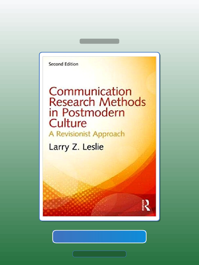 Test Bank for Communication Research Methods in Postmodern Culture a ...