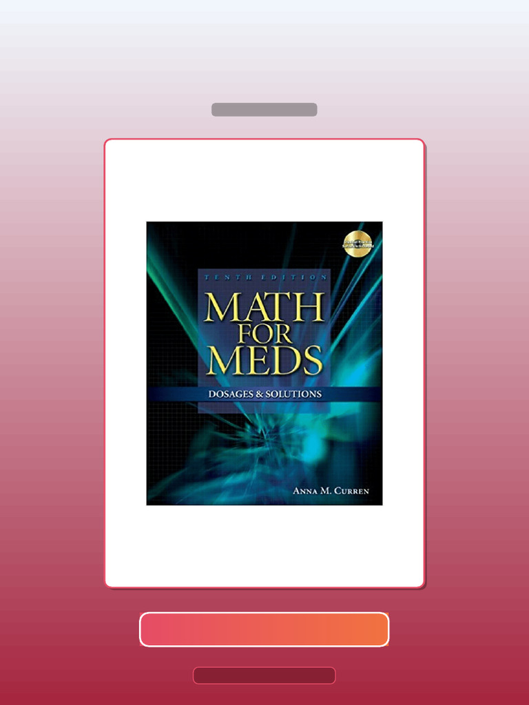 Test Bank for Math for Meds Dosages and 10th Edition by Anna Curren ...