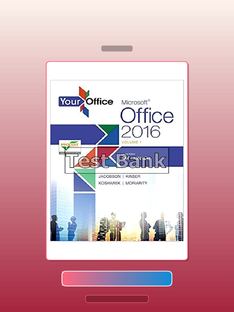 Test Bank for Your Office Microsoft Office 2016 Volume 1 1st Edition ...
