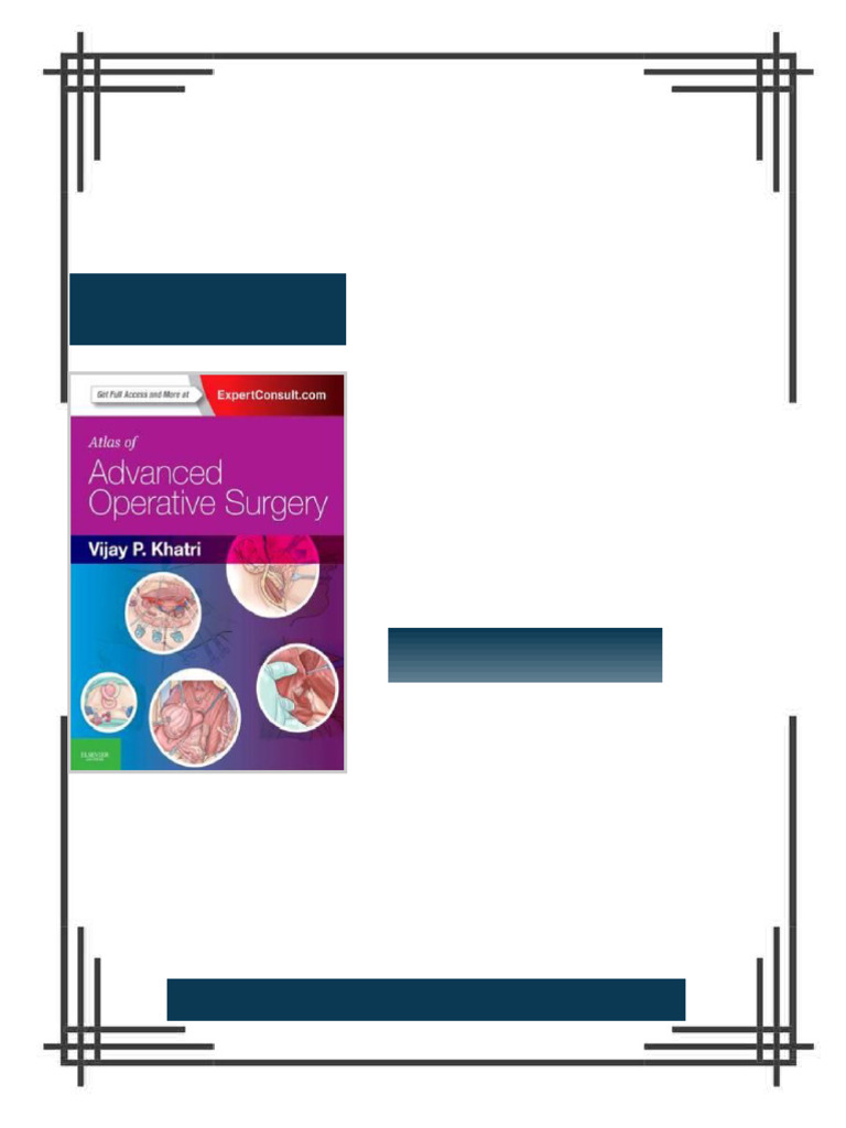Atlas of Advanced Operative Surgery First Edition Vijay P. Khatri ebook ...