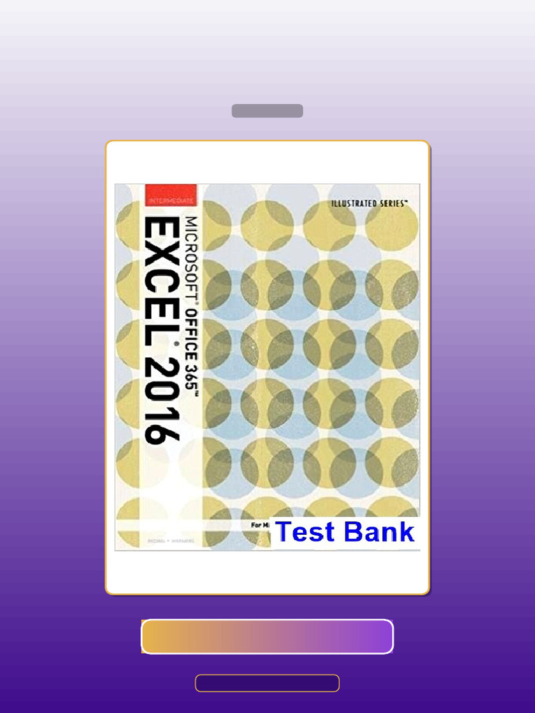 Test Bank for Illustrated Microsoft Office 365 and Excel 2016 ...