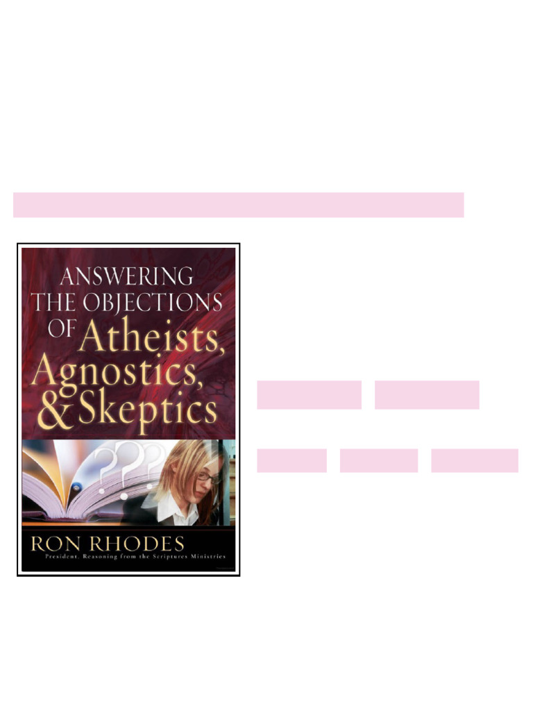 Answering The Objections Of Atheists Agnostics And Skeptics Ron Rhodes ...