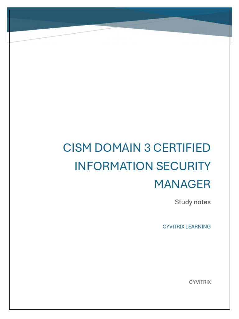 Cism+Domain+3+ +Study+Notes+ +Cyvitrix+Learning+ +2025 | PDF | Software ...