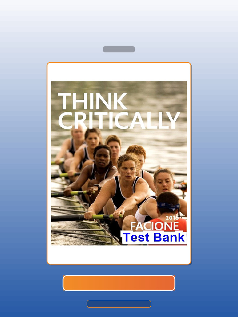 Test Bank for THINK Critically 3rd Edition Facione | PDF | Critical ...