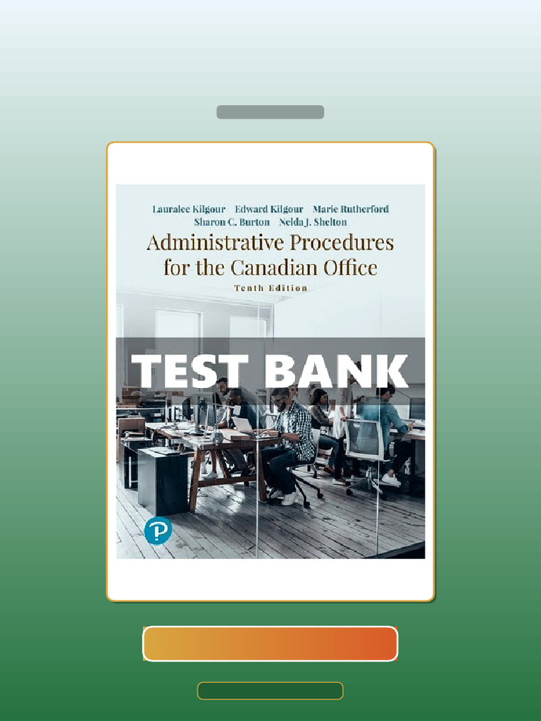 Test Bank for Administrative Procedures for the Canadian Office 10th ...