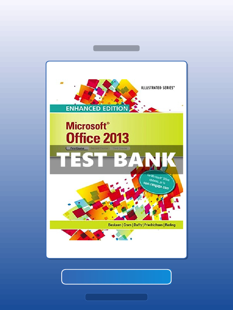 Test Bank for Enhanced Microsoft Office 2013 Illustrated Introductory ...