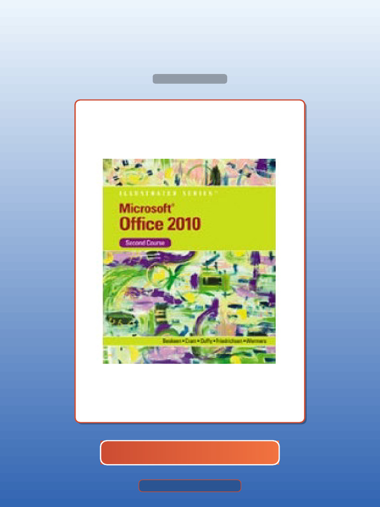 Test Bank for Microsoft Office 2010 Illustrated Second Course 1st ...