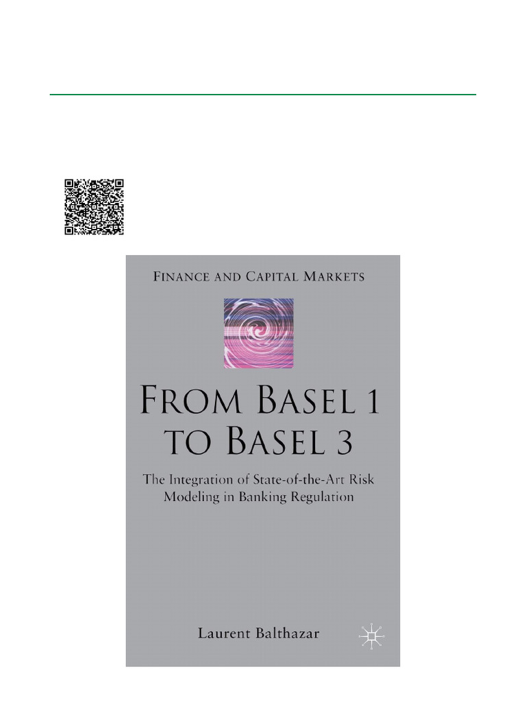 From Basel 1 to Basel 3 The Integration of State of the Art Risk ...