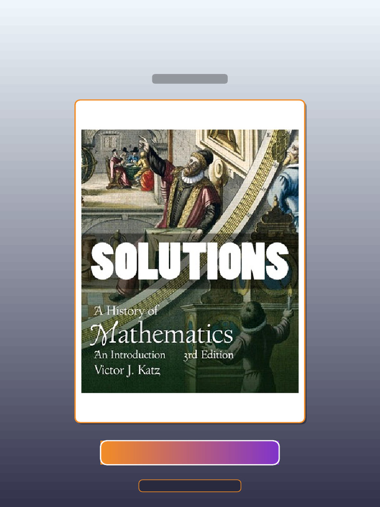 Test Bank for Solutions History of Mathematics 3 Ed Katz | PDF ...