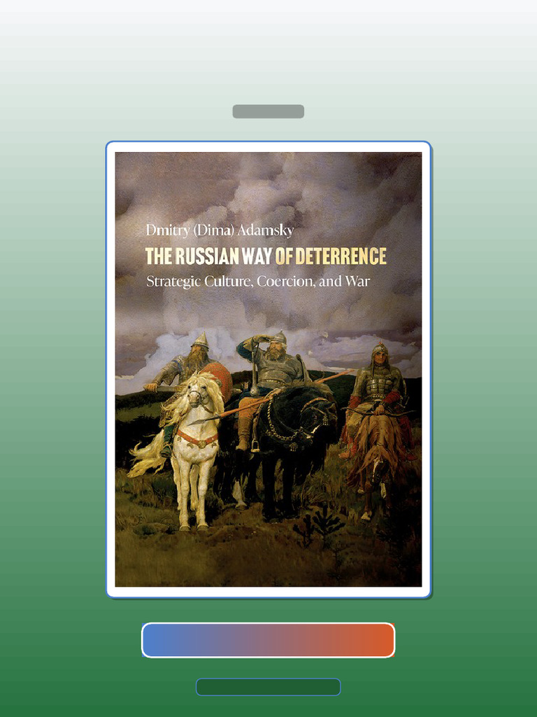 Test Bank for the Russian Way of Deterrence Strategic Culture Coercion ...